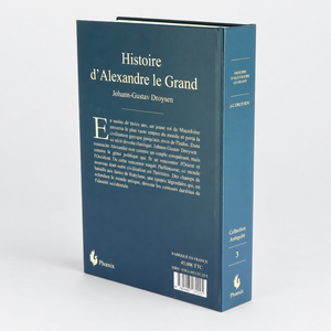 Alexandre le grand - Johann-Gustav Droysen - fabriqué en france