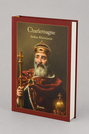 Charlemagne - Arthur Kleinclausz - Fabriqué en France