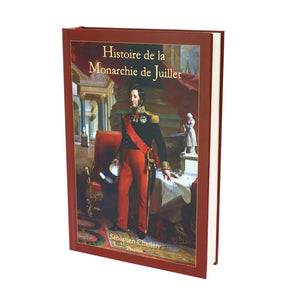 Histoire de la Monarchie de Juillet de Sébastien Charlety — couverture cartonnée, édition Terre de France