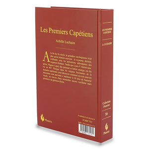 Les Premiers Capétiens - Achille Luchaire