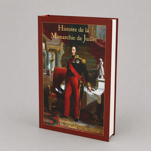 Histoire de la Monarchie de Juillet - Sébastien Charlety