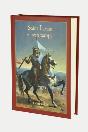 Livre Saint Louis et son temps Henri Wallon — couverture édition Terre de France, fabriqué en Provence