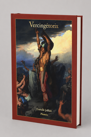 Vercinétorix de Camille Jullian — couverture cartonnée, fabriqué en France