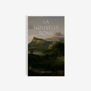 Livre La Nouvelle Rome conte Terre de France — couverture sur fond gris, imprimé en Provence