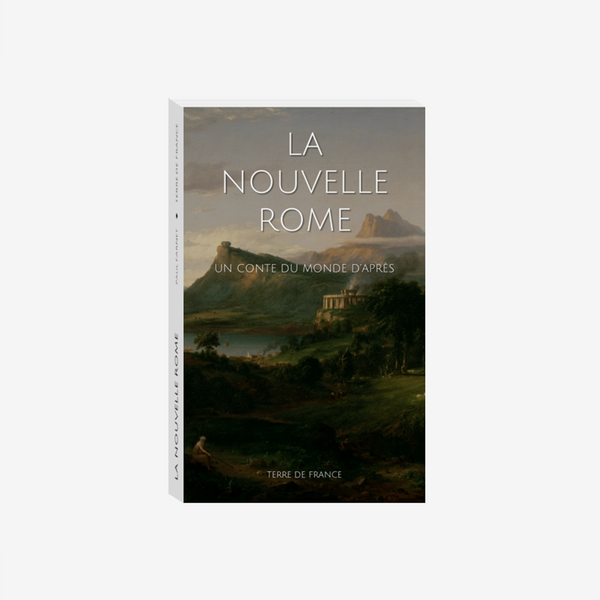 La Nouvelle Rome - Un conte Terre de France
